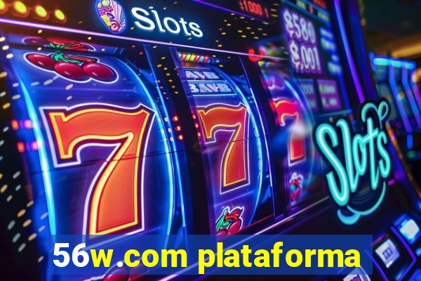 56w.com plataforma